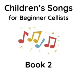 Children's Songs for Beginner Cellists - Book 2