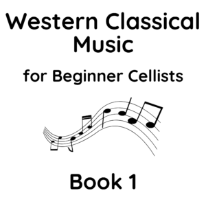 Western Classical Music for Beginner Cellists - Book 1